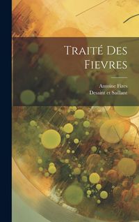 Produktbild: Trait&eacute; Des Fievres