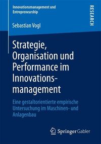Produktbild: Strategie, Organisation und Performance im Innovationsmanagement