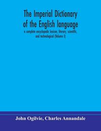 Produktbild: The Imperial Dictionary Of The English Language