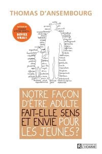 Produktbild: Notre fa&ccedil;on d'&ecirc;tre adulte fait-elle sens et envie pour les jeunes?