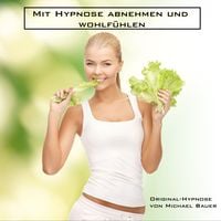 Produktbild: Mit Hypnose abnehmen und wohlf&uuml;hlen