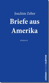 Bild vom Artikel Briefe aus Amerika vom Autor Joachim Zelter