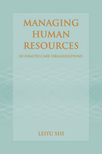 Produktbild: Shi, L: Managing Human Resources In Health Care Organization