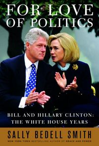 Produktbild: For Love of Politics: Bill and Hillary Clinton: The White House Years