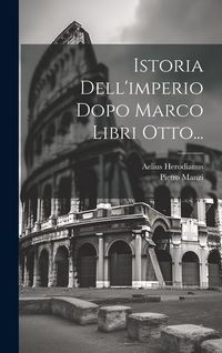 Produktbild: Istoria Dell'imperio Dopo Marco Libri Otto...