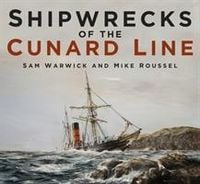 Produktbild: Shipwrecks of the Cunard Line