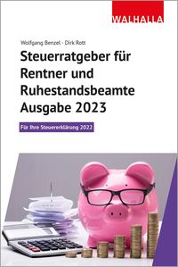 Bild vom Artikel Steuerratgeber für Rentner und Ruhestandsbeamte - Ausgabe 2023 vom Autor Wolfgang Benzel
