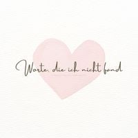 Produktbild: Worte, die ich nicht fand: Ein Liebesbekenntnis an meine Partnerin