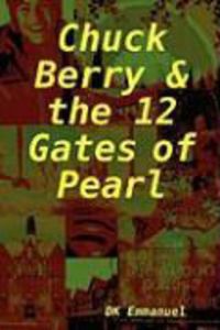 Produktbild: Chuck Berry & the 12 Gates of Pearl