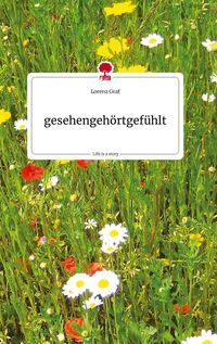 Produktbild: Gesehengeh&ouml;rtgef&uuml;hlt. Life is a Story - story.one