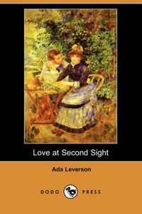 Bild vom Artikel Love at Second Sight (Dodo Press) vom Autor Ada Leverson