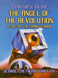 Produktbild: The Angel of the Revolution, A Tale of the Coming Terror
