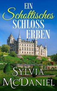 Produktbild: Ein Schottisches Schloss Erben (Das Erbe des Herzens, #2)