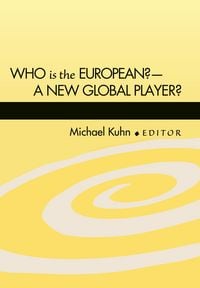 Produktbild: Who is the European? &ndash; A New Global Player?