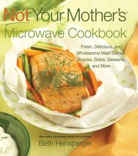 Produktbild: Not Your Mother's Microwave Cookbook