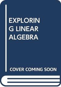 Produktbild: Arangala, C: Exploring Linear Algebra