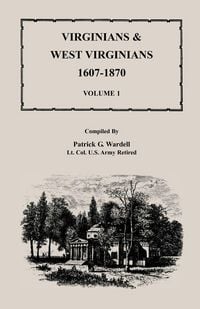 Produktbild: Virginians and West Virginians, 1607-1870, Volume 1