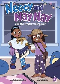 Produktbild: Neecy and Nay Nay and the Mystery Sleepover (Neecy and Nay Nay #4) (a Little Bee Books Chapter Book Series)