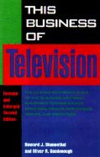 Produktbild: This Business of Television: The Ultimate Reference Guide to the Television and Video Industries for Producers, Directors, Writers, Performers, Age wi