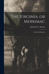 Produktbild: The Virginia, or Merrimac; her Real Projector