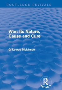 Produktbild: War: Its Nature, Cause and Cure