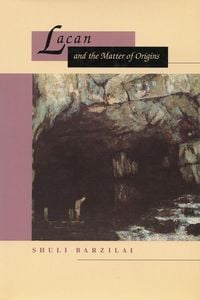 Produktbild: Lacan and the Matter of Origins