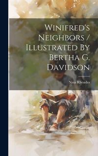 Produktbild: Winifred's Neighbors / Illustrated By Bertha G. Davidson