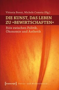Produktbild: Die Kunst, das Leben zu &raquo;bewirtschaften&laquo;