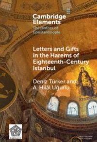 Produktbild: Letters and Gifts in the Harems of Eighteenth-Century Istanbul