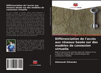Produktbild: Diff&eacute;renciation de l'acc&egrave;s aux r&eacute;seaux bas&eacute;e sur des mod&egrave;les de connexion virtuelle
