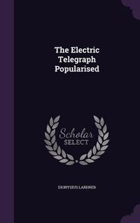 Produktbild: The Electric Telegraph Popularised