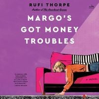 Bild vom Artikel Margo's Got Money Troubles vom Autor Rufi Thorpe