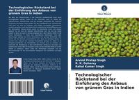 Produktbild: Technologischer R&uuml;ckstand bei der Einf&uuml;hrung des Anbaus von gr&uuml;nem Gras in Indien