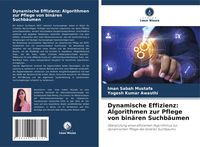 Produktbild: Dynamische Effizienz: Algorithmen zur Pflege von bin&auml;ren Suchb&auml;umen