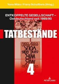 Produktbild: Entkoppelte Gesellschaft &ndash; Ostdeutschland seit 1989/90