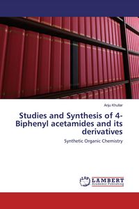 Produktbild: Studies and Synthesis of 4- Biphenyl acetamides and its derivatives