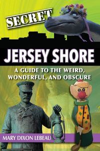 Produktbild: Secret Jersey Shore: A Guide to the Weird, Wonderful, and Obscure