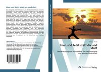 Produktbild: Hier und Jetzt statt da und dort