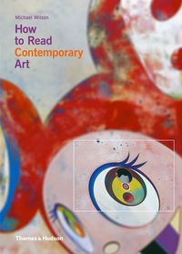 Produktbild: Wilson, M: How to Read Contemporary Art