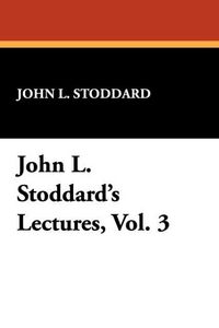 Produktbild: Stoddard, J: John L. Stoddard's Lectures, Vol. 3