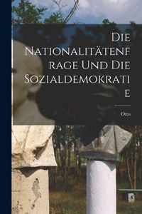 Produktbild: Die Nationalit&auml;tenfrage und die Sozialdemokratie