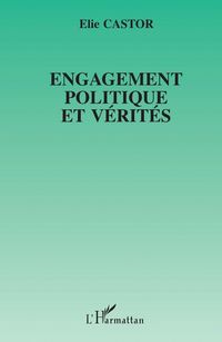 Produktbild: Engagement politique et v&eacute;rit&eacute;s