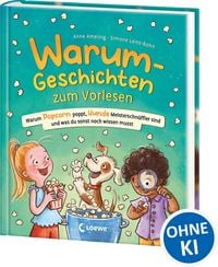Produktbild: Warum-Geschichten zum Vorlesen - Warum Popcorn poppt, Hunde Meisterschn&uuml;ffler sind und was du sonst noch wissen musst
