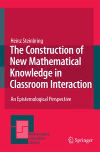 Produktbild: The Construction of New Mathematical Knowledge in Classroom Interaction