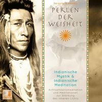 Produktbild: Perlen der Weisheit - Indianische Mystik & Indianische Meditation