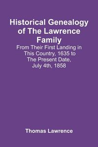 Produktbild: Historical Genealogy Of The Lawrence Family