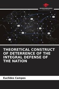Produktbild: Theoretical Construct Of Deterrence Of The Integral Defense Of The Nation