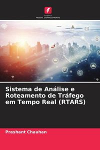 Produktbild: Sistema de An&aacute;lise e Roteamento de Tr&aacute;fego em Tempo Real (RTARS)