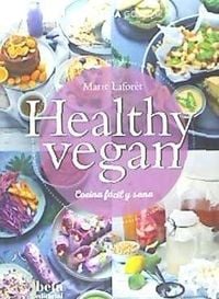 Bild vom Artikel Healthy vegan : cocina fácil y sana vom Autor Marie Laforêt