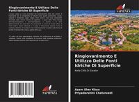 Produktbild: Ringiovanimento E Utilizzo Delle Fonti Idriche Di Superficie
